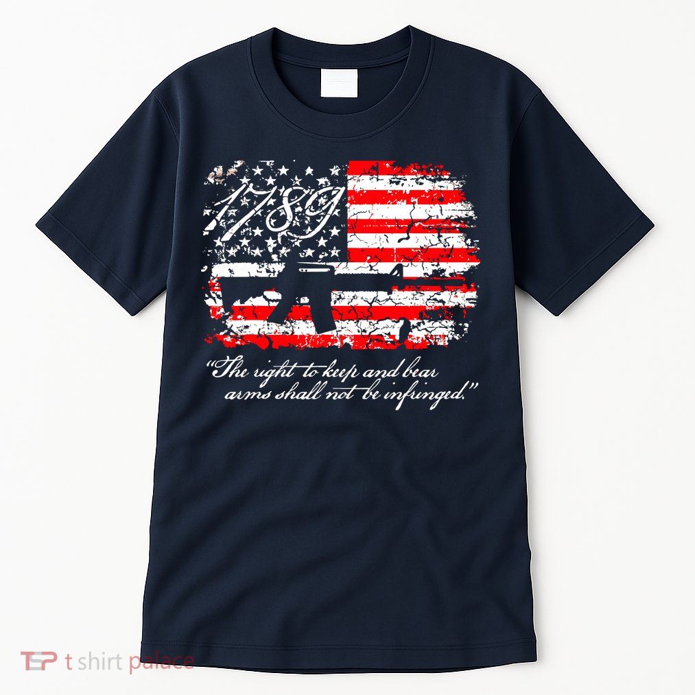 Patriotic 1789 American Flag 2nd Amendment Gun Rights AR15 Tall T-Shirt