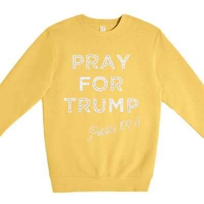 Psalm 1098 Christian Antitrump Pray For Trump Premium Crewneck Sweatshirt