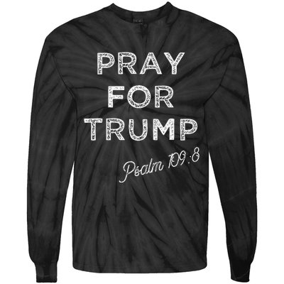 Psalm 1098 Christian Antitrump Pray For Trump Tie-Dye Long Sleeve Shirt