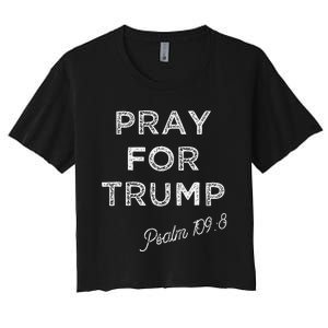 Psalm 1098 Christian Antitrump Pray For Trump Women's Crop Top Tee