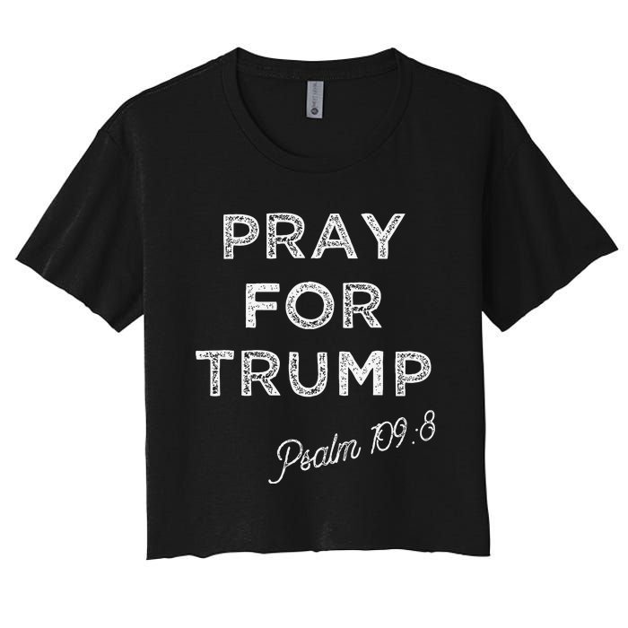 Psalm 1098 Christian Antitrump Pray For Trump Women's Crop Top Tee