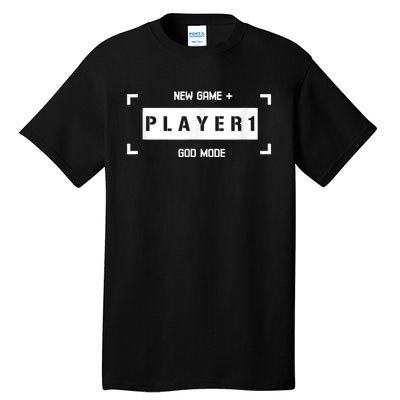 Player 1 God Mode New Game Plus Cool Gamer Tall T-Shirt