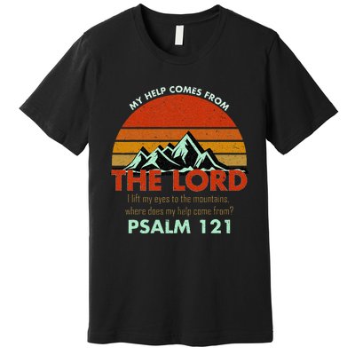 Psalm 121 My Help Comes From The Lord My Healer Premium T-Shirt