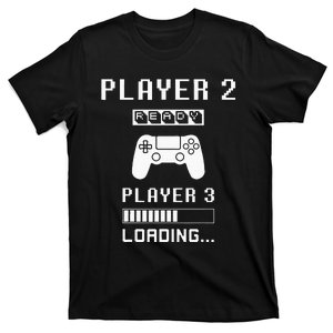 Player 1 Player 2 ready player 3 loading... pregnancy ps T-Shirt