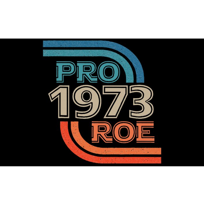 Pro 1973 Roe Bumper Sticker