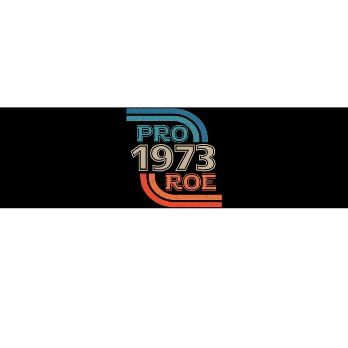 Pro 1973 Roe Bumper Sticker