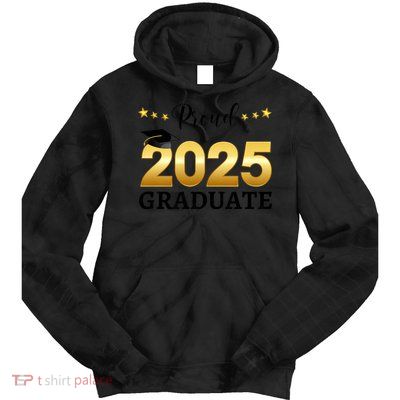 Proud 2025 Graduate Graduating Class Of 2025 Tie Dye Hoodie