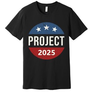 Project 2025 Premium T-Shirt