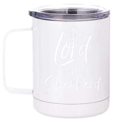 Psalm 23 Quote Bible Verse Gift Cute The Lord Is My Shepherd Premium 12 oz Stainless Steel Tumbler Cup