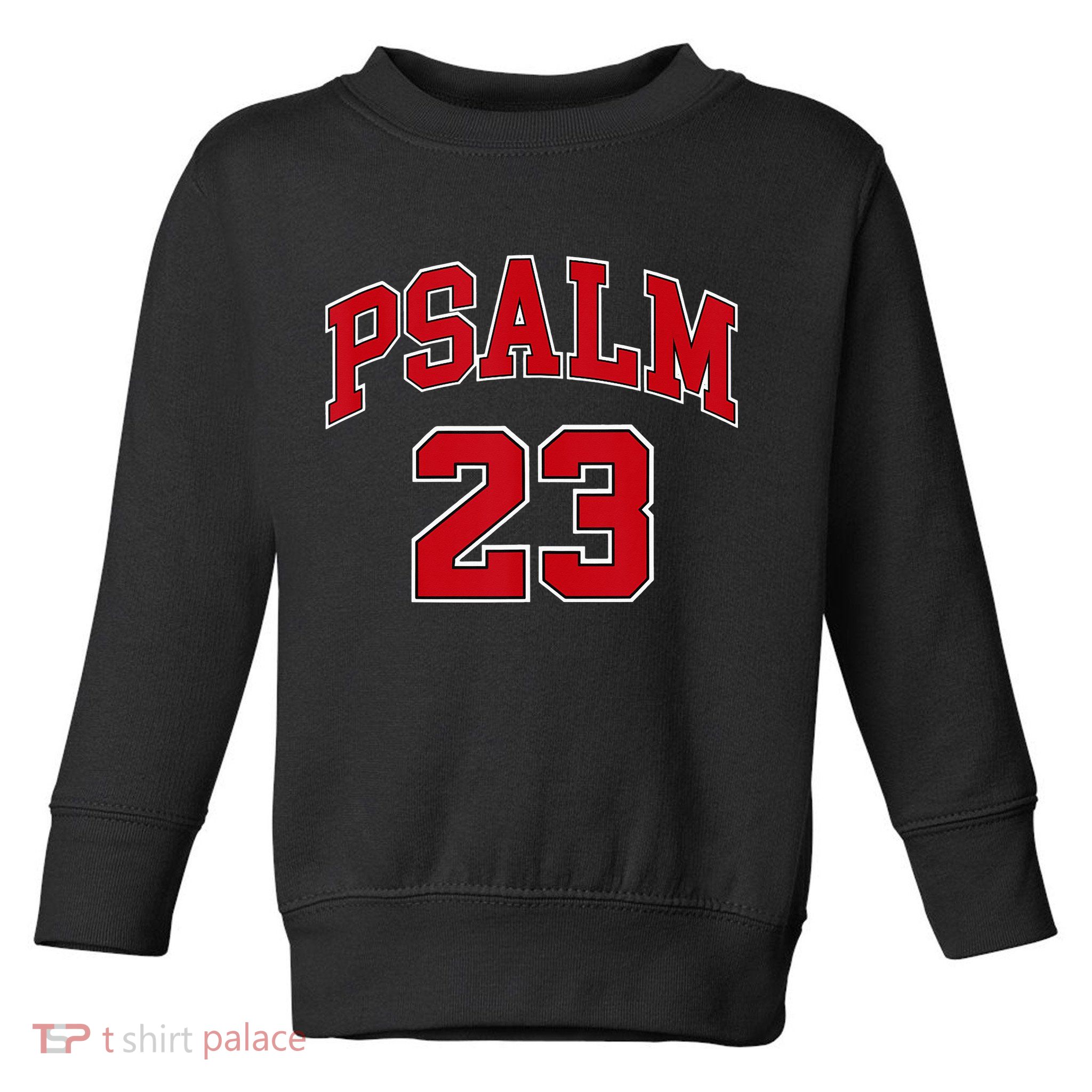 Psalm 23 Retro Sneakerhead Christian Bible Jesus Toddler Sweatshirt