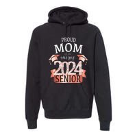 Proud 2024 Senior Mom I Elegant Rose Celebration Outfit Premium Hoodie