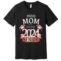 Proud 2024 Senior Mom I Elegant Rose Celebration Outfit Premium T-Shirt