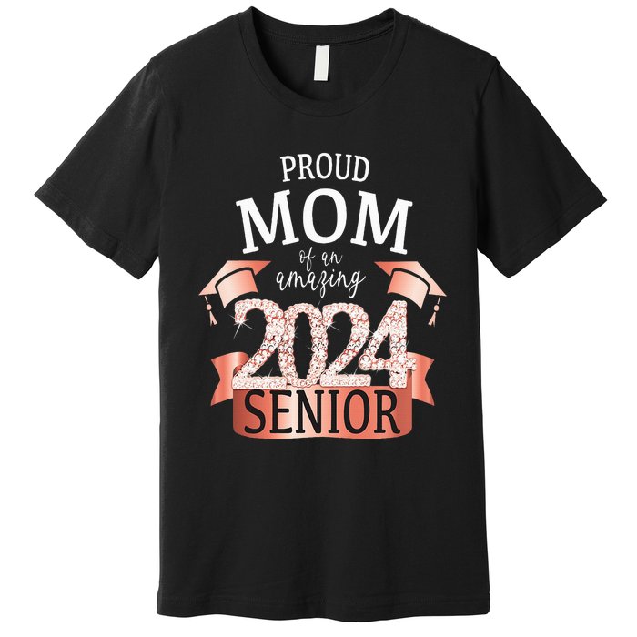 Proud 2024 Senior Mom I Elegant Rose Celebration Outfit Premium T-Shirt