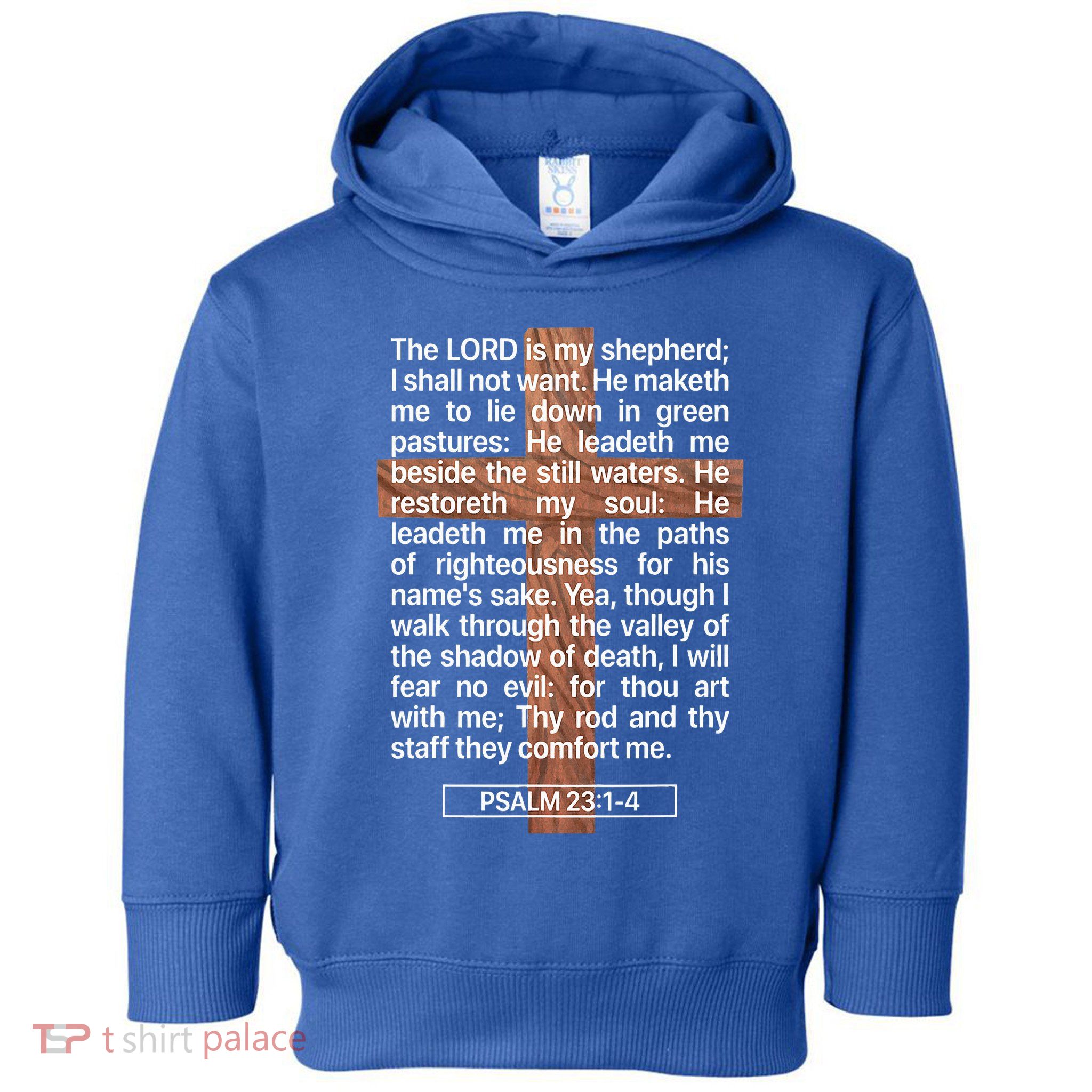 Psalm 23 The Book Of Psalms 2314 The Lord Is My Shepherd Toddler Hoodie