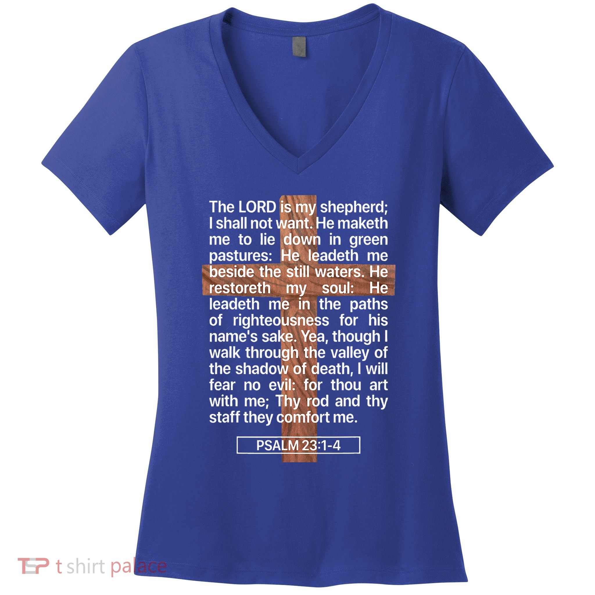 Psalm 23 The Book Of Psalms 2314 The Lord Is My Shepherd Women's V-Neck T-Shirt