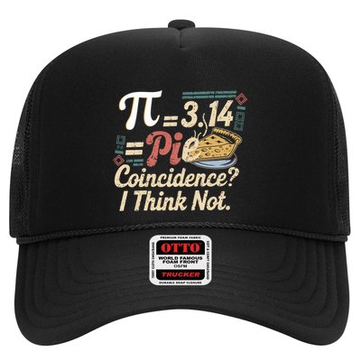 Pi 3 14 = Pie Coincidence ?I Think Not Math Funny Math Lover Gift Trucker Hat