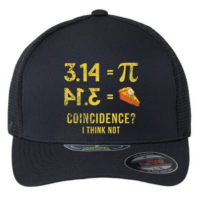 Pi 3 14 = Pie Coincidence I Think Not Math Pun Flexfit Unipanel Trucker Cap