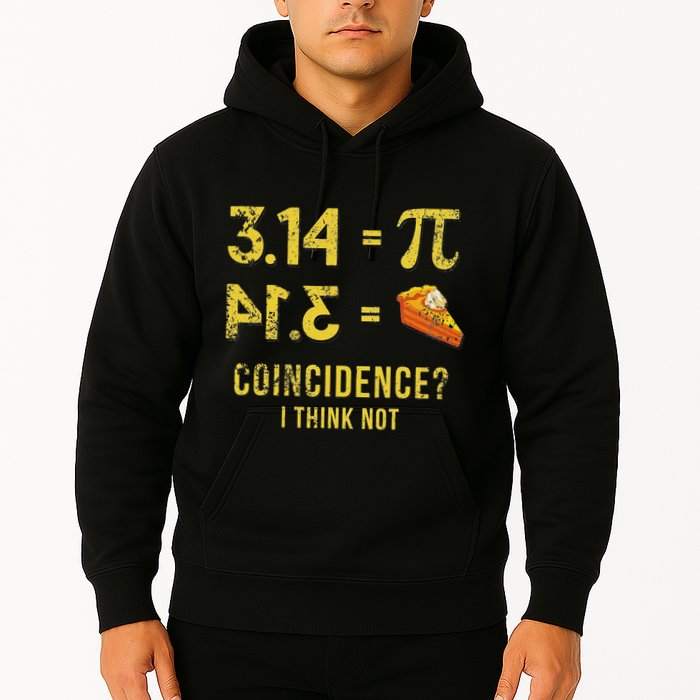 Pi 3 14 = Pie Coincidence I Think Not Math Pun Hoodie