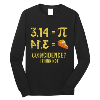 Pi 3 14 = Pie Coincidence I Think Not Math Pun Long Sleeve Shirt