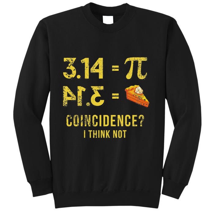 Pi 3 14 = Pie Coincidence I Think Not Math Pun Sweatshirt