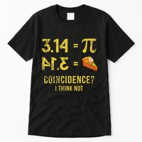 Pi 3 14 = Pie Coincidence I Think Not Math Pun Tall T-Shirt