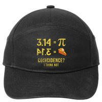 Pi 3 14 = Pie Coincidence I Think Not Math Pun 7-Panel Snapback Hat