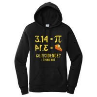 Pi 3 14 = Pie Coincidence I Think Not Math Pun Women's Pullover Hoodie