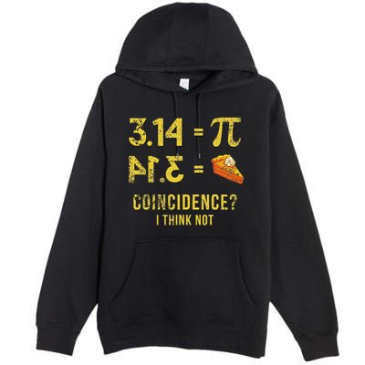 Pi 3 14 = Pie Coincidence I Think Not Math Pun Premium Pullover Hoodie