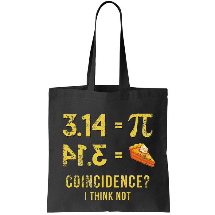 Pi 3 14 = Pie Coincidence I Think Not Math Pun Bag