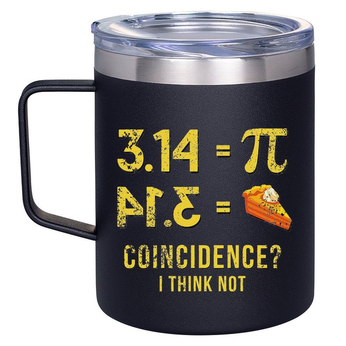 Pi 3 14 = Pie Coincidence I Think Not Math Pun 12oz Stainless Steel Coffee Mug