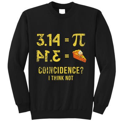Pi 3 14 = Pie Coincidence I Think Not Math Pun Tall Sweatshirt