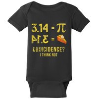 Pi 3 14 = Pie Coincidence I Think Not Math Pun Baby Bodysuit