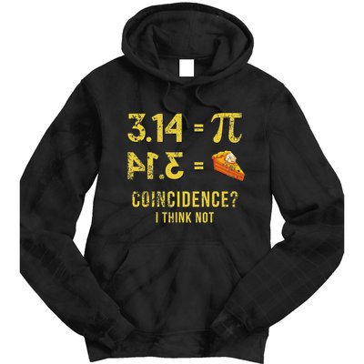 Pi 3 14 = Pie Coincidence I Think Not Math Pun Tie Dye Hoodie