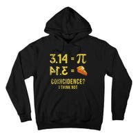 Pi 3 14 = Pie Coincidence I Think Not Math Pun Tall Hoodie