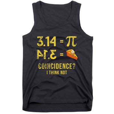 Pi 3 14 = Pie Coincidence I Think Not Math Pun Tank Top