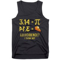 Pi 3 14 = Pie Coincidence I Think Not Math Pun Tank Top