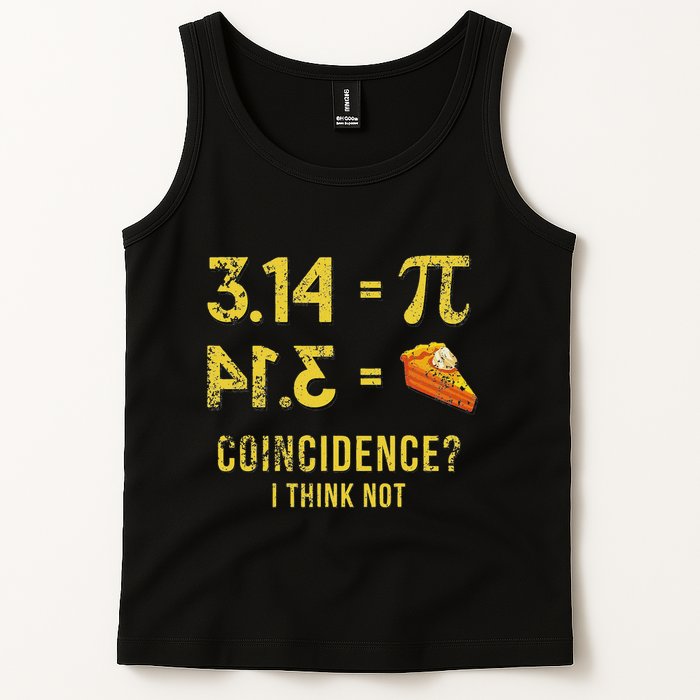 Pi 3 14 = Pie Coincidence I Think Not Math Pun Tank Top