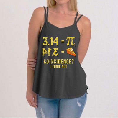 Pi 3 14 = Pie Coincidence I Think Not Math Pun Women's Strappy Tank