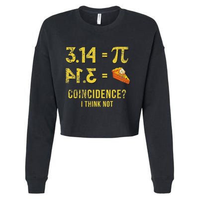 Pi 3 14 = Pie Coincidence I Think Not Math Pun Cropped Pullover Crew