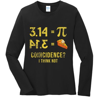 Pi 3 14 = Pie Coincidence I Think Not Math Pun Ladies Long Sleeve Shirt