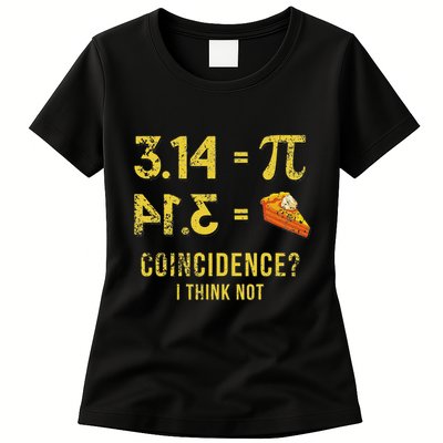 Pi 3 14 = Pie Coincidence I Think Not Math Pun Womens T-Shirt