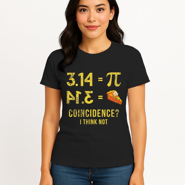 Pi 3 14 = Pie Coincidence I Think Not Math Pun Womens T-Shirt