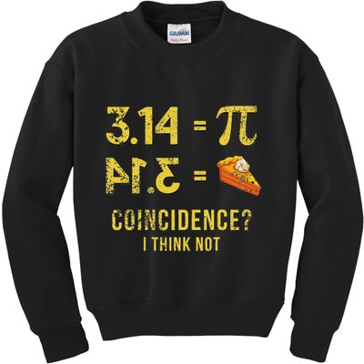 Pi 3 14 = Pie Coincidence I Think Not Math Pun Kids Sweatshirt
