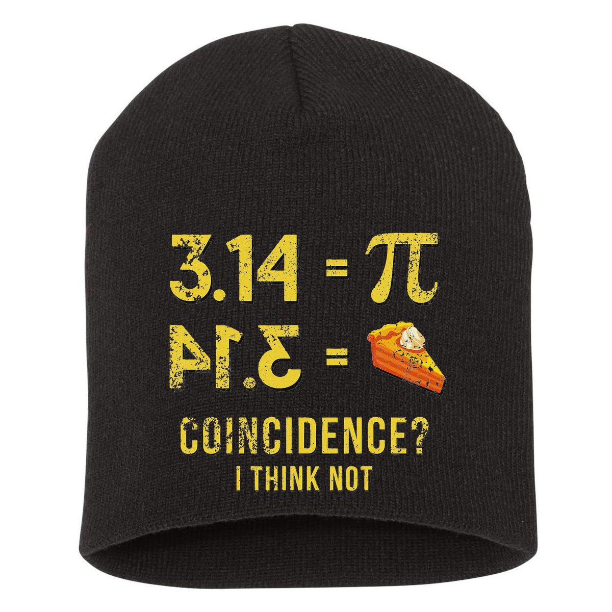Pi 3 14 = Pie Coincidence I Think Not Math Pun Short Acrylic Beanie