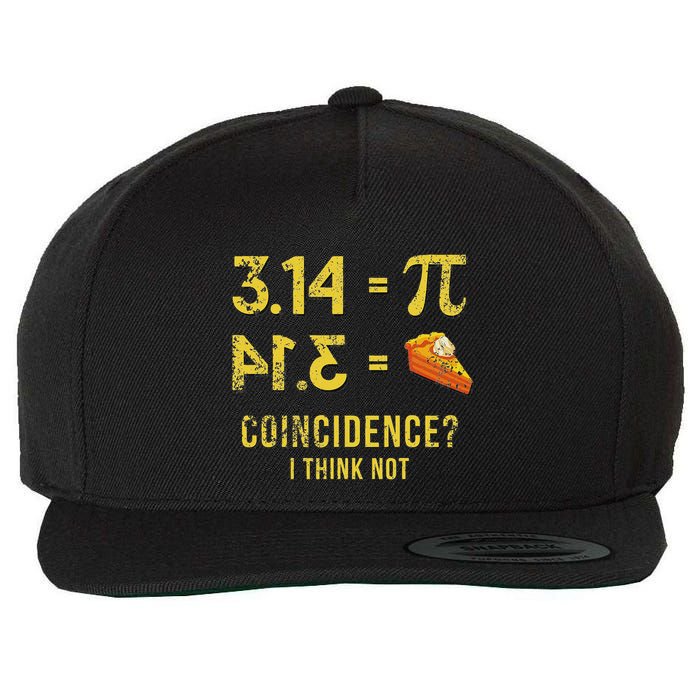 Pi 3 14 = Pie Coincidence I Think Not Math Pun Wool Snapback Cap