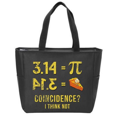 Pi 3 14 = Pie Coincidence I Think Not Math Pun Zip Tote Bag