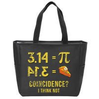 Pi 3 14 = Pie Coincidence I Think Not Math Pun Zip Tote Bag