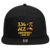 Pi 3 14 = Pie Coincidence I Think Not Math Pun 7 Panel Mesh Trucker Snapback Hat