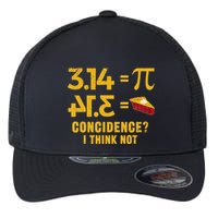 Pi 3 14 = Pie Coincidence I Think Not Math Pun Flexfit Unipanel Trucker Cap