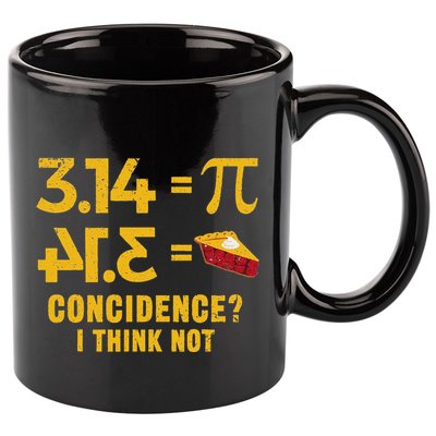 Pi 3 14 = Pie Coincidence I Think Not Math Pun 11oz C Handle Ceramic Mug